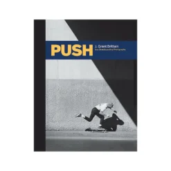 Push J. Grant Brittain Hardcover Book